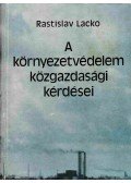 Rastislav Lacko - A környezetvédelem közgazdasági kérdései