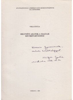 Viga Gyula - Helynévi adatok a magyar kecsketartáshoz (dedikált), Miskolc 1980 antikvár könyv