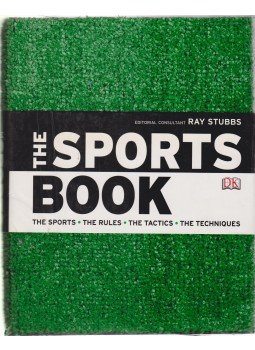 Stubbs, Ray - The Sports Book: The Sports, The Rules, The Tactics, The Techniques, London 2007 antikvár könyv