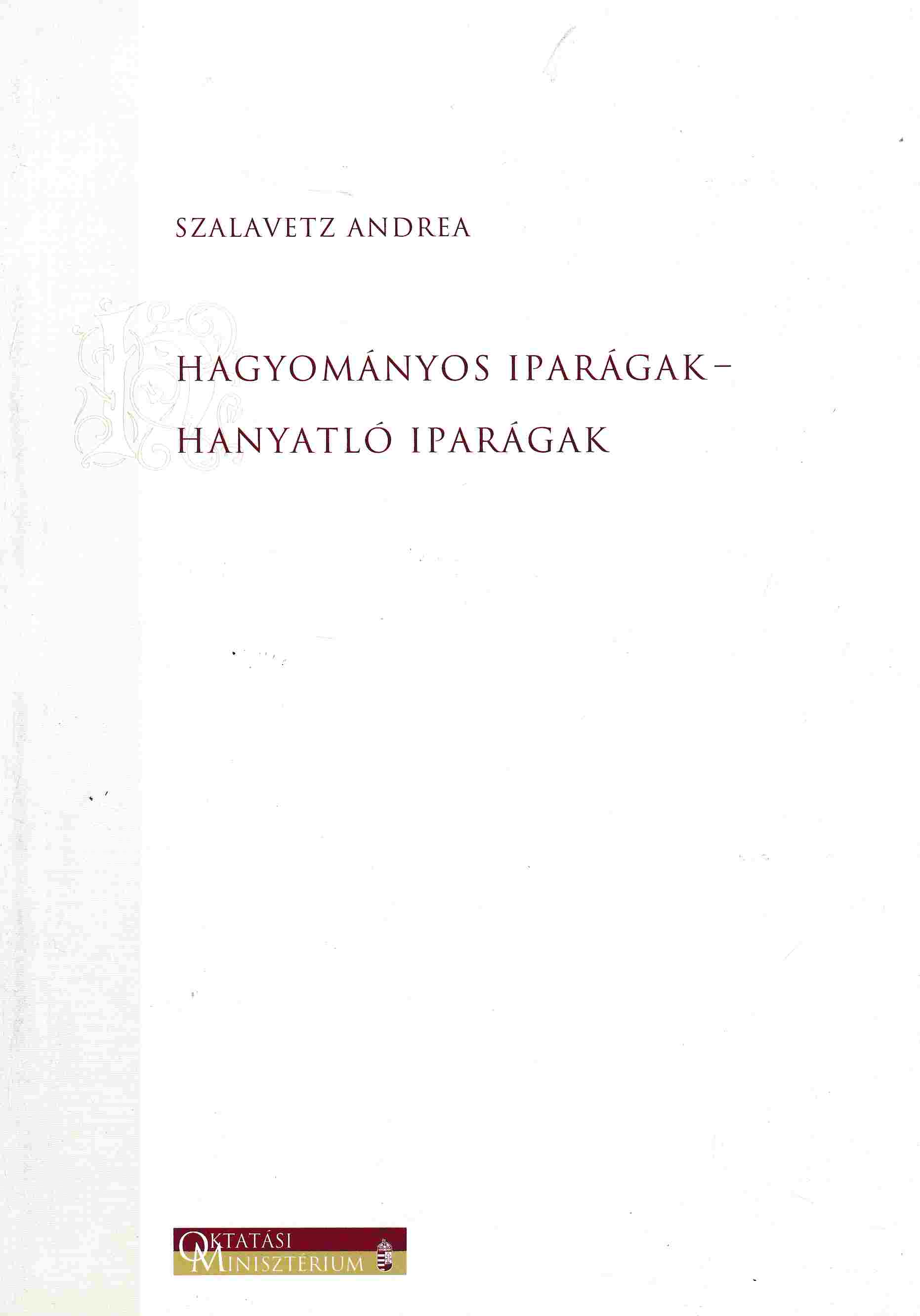 Szalavetz Andrea - Hagyományos iparágak, Budapest 2000 antikvár könyv