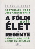 Szathmáry Eörs,Smith, John Maynard - A földi élet regénye