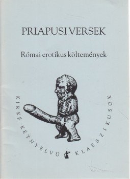 Fehér Bence - Priapusi versek Fehér Bence - Priapusi versek, Budapest 2000 antikvár könyv