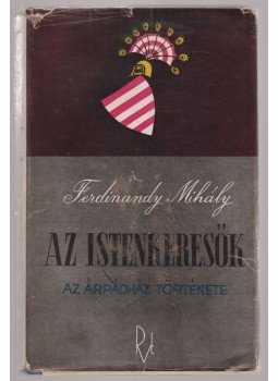 Ferdinandy Mihály - Az istenkeresők Ferdinandy Mihály - Az istenkeresők, Budapest 1943 antikvár könyv
