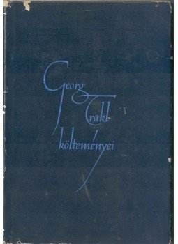 Trakl, Georg - Georg Trakl válogatott versek Trakl, Georg - Georg Trakl válogatott versek, Budapest 1959 antikvár könyv