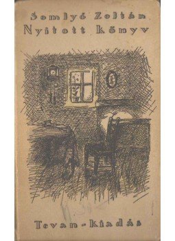 Somlyó Zoltán - Nyitott könyv Somlyó Zoltán - Nyitott könyv, Békéscsaba 1916 antikvár könyv
