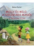 Babos Eszter - Molly és Milo, a szeleburdi manók - A trollok titka