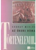 Száray Miklós - Történelem III. - Az ókori Róma