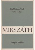 Mikszáth Kálmán - Kisebb elbeszélések (1886-1892)