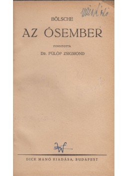 Bölsche, Wilhelm - Az ősember Bölsche, Wilhelm - Az ősember, Budapest 0 antikvár könyv