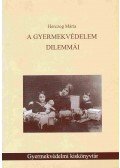 Herczog Mária - A gyermekvédelem dilemmái