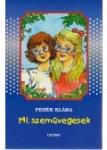 Fehér Klára - Mi, szemüvegesek