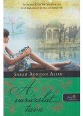 Sarah Addison Allen - Lost Lake - A varázslat tava