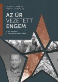 Walter J. Ciszek SJ , Daniel L. Flaherty SJ - Az Úr vezetett engem