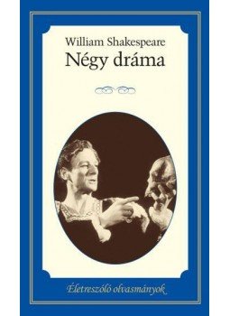 William Shakespeare - Négy dráma William Shakespeare - Négy dráma, 2017 antikvár könyv