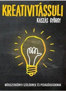 Kaszás György - Kreativitássuli Kaszás György - Kreativitássuli, null 2017 antikvár könyv
