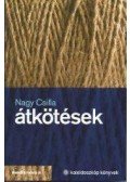 Nagy Csilla - Átkötések - Tanulmányok és kritikák