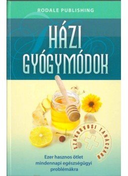 Hodinka Barbara (szerk.) - Házi gyógymódok Hodinka Barbara (szerk.) - Házi gyógymódok, 2012 antikvár könyv