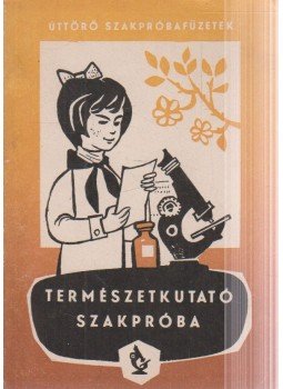 Sólyom József - Természetkutató szakpróba Sólyom József - Természetkutató szakpróba, 0 antikvár könyv