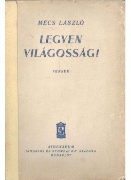 Mécs László - Legyen világosság Mécs László - Legyen világosság, Budapest 0 antikvár könyv