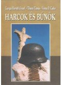 Csurgai Horváth József,Tihanyi Tamás,Veress D. Csaba - Harcok és bűnök