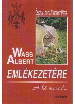 Turcsány Péter - Wass Albert emlékezetére, Pomáz 2004 antikvár könyv