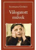 Schwajda György - Válogatott művek