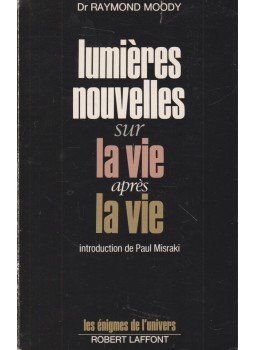 Moody, Raymond A. - Lumieres nouvelles sur la vie apres la vie, Paris 1978 antikvár könyv