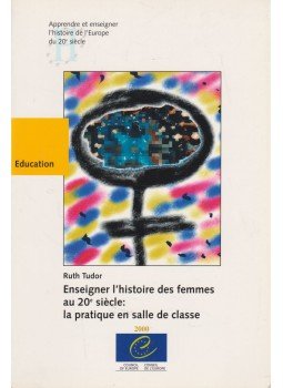 Ruth Tudor - Enseigner l'histoire des femmes au 20e siecle: la pratique en salle de classe,  2000 antikvár könyv