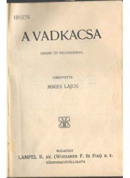 Henrik Ibsen - A vadkacsa, Budapest 0 antikvár könyv