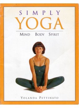 Yolanda Pettinato - Simply Yoga, Dingley, Victoria 2004 antikvár könyv