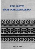 Flórián Mária - Kézi szövés ipari társadalomban