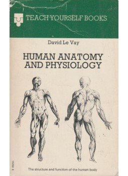 David Le Vay - Human Anatomy and Physiology David Le Vay - Human Anatomy and Physiology, 1978 antikvár könyv