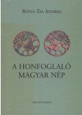 Róna-Tas András - A honfoglaló magyar nép