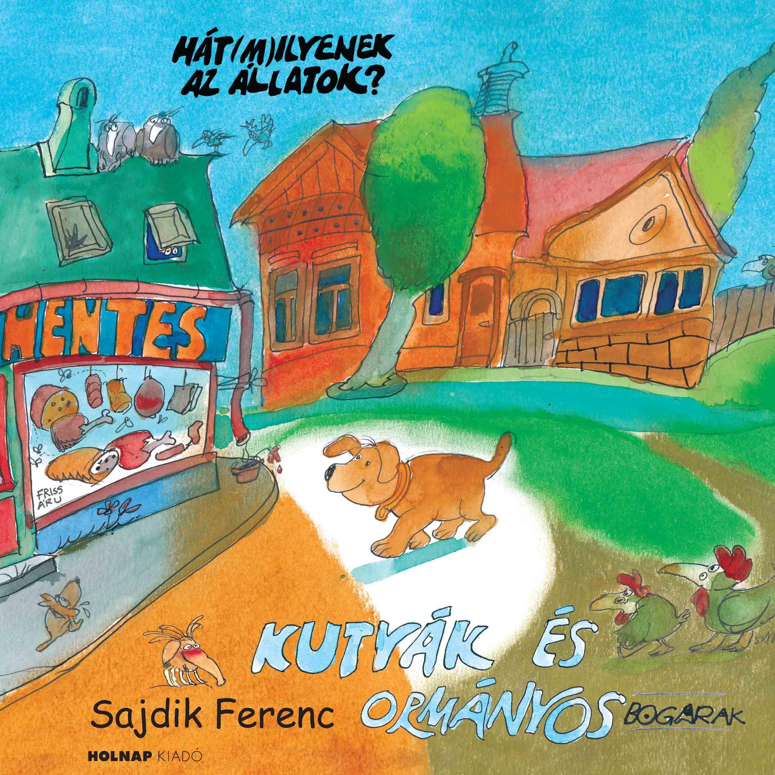 Sajdik Ferenc - Kutyák és ormányosbogarak