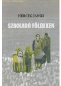 Herceg János - Szikkadó földeken