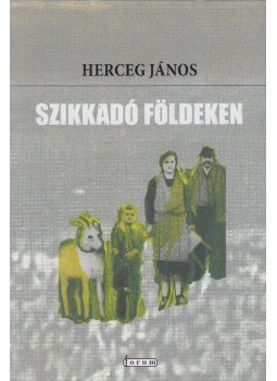 Herceg János - Szikkadó földeken, Budapest 2017 antikvár könyv