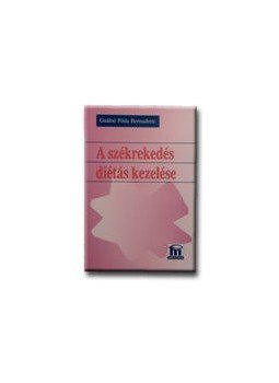 Gaálné Póda Bernadette - A székrekedés diétás kezelése Gaálné Póda Bernadette - A székrekedés diétás kezelése, null 2017 antikvár könyv