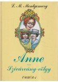 Lucy Maud Montgomery - Anne és a Szivárvány-völgy
