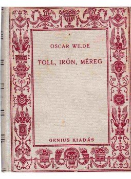 Oscar Wilde - Toll, irón, méreg Oscar Wilde - Toll, irón, méreg, Budapest 1924 antikvár könyv
