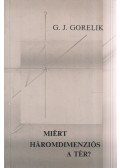 Gennagyij Jefimovics Gorelik - Miért háromdimenziós a tér?