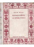 Oscar Wilde - Szerelemből a királyért!