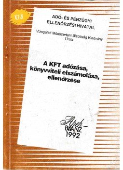 Dr. Lami Mária - A KFT adózása, könyvviteli elszámolása, ellenőrzése,  1992 antikvár könyv
