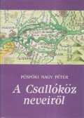 Püspöki Nagy Péter - A Csallóköz neveiről