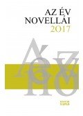 Erős Kinga (szerk.) - Az év novellái 2017