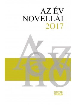 Erős Kinga (szerk.) - Az év novellái 2017 Erős Kinga (szerk.) - Az év novellái 2017, Budapest 2017 antikvár könyv