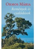 Ormos Mária - Remények és csalódások
