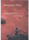Kőszeghy Péter - Regénytöredék barátnémhoz - Az élet vidám álorcája