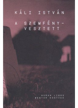 Káli István - A szemfényvesztett Káli István - A szemfényvesztett, Budapest 2017 antikvár könyv