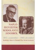 Zimándi Pius István - Naplójegyzetek Kodolányi Jánosról 1952. szeptember-1969. december