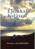 Tarbay Ede - Éjszakai halászat - Versek a merítőhálóból